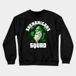 Shenanigans Squad Gnome  Leprechaun Shamrock Matching St Patricks Day Crewneck Sweatshirt